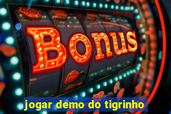 jogar demo do tigrinho